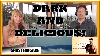 Into The Black Light - GHOST BRIGADE Reaction with Mike &amp; Ginger