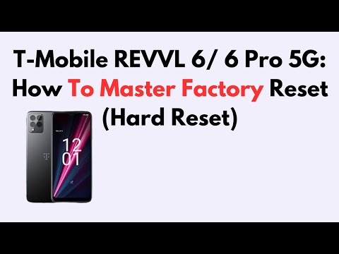 T-Mobile REVVL 6/ 6 Pro 5G: How To Master Factory Reset (Hard Reset)