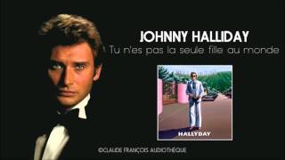 johnny hallyday Tu n'es pas la seule fille au monde