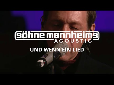 Söhne Mannheims Acoustic - "Und wenn ein Lied"