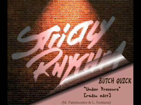 BUTCH QUICK - Under Pressure [radio edit].