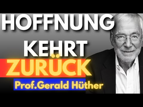 Wie du endlich wieder Zuversicht spürst | Gerald Hüther