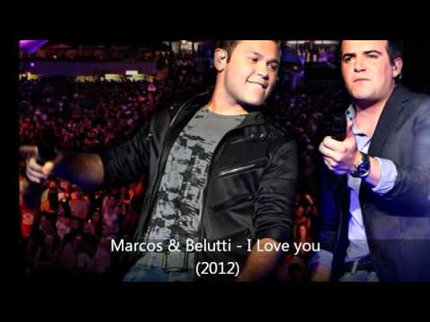 Marcos e Belutti -  I love You.