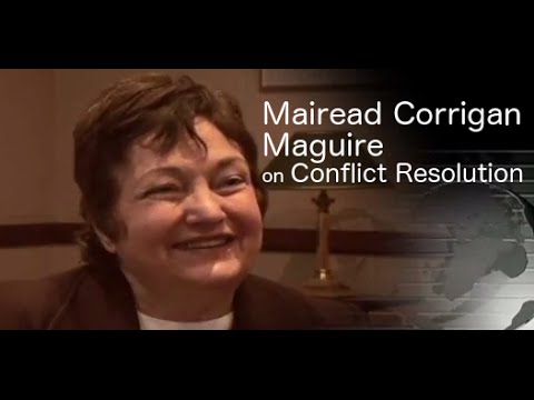 Conflict Resolution - Mairead Corrigan Maguire
