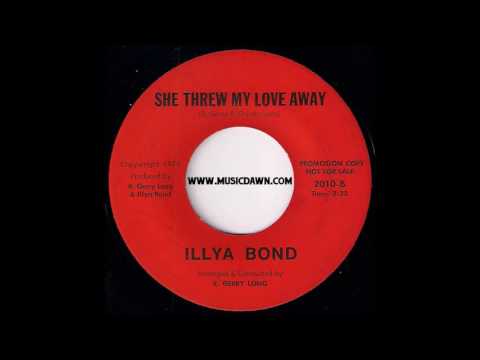Illya Bond - She Threw My Love Away - 1970 Unknown Private Psych Soul 45 Video