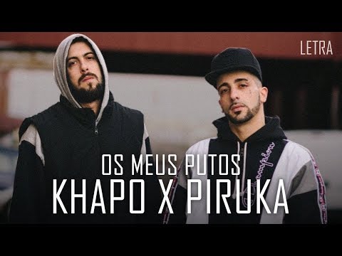 LYRIC VIDEO: Khapo x Piruka - Os Meus Putos (Prod. Khapo)