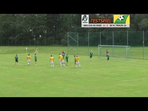 05.08.2017 Tore im Testspiel AKA U16 SV Ried gegen SV HAKA Traun 1b 2 :3