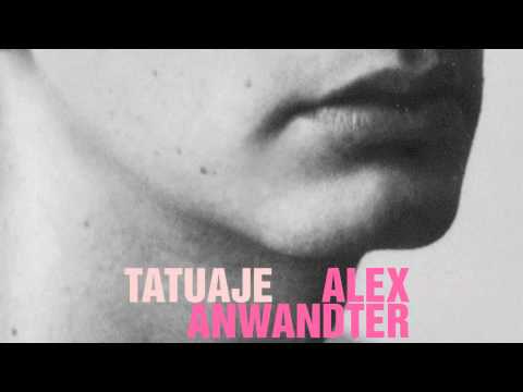 Alex Anwandter - Tatuaje