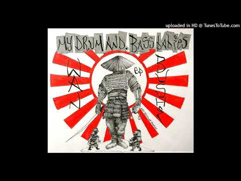 Wan Bushi - My Drum And Bass Babies - 03 World Destruction