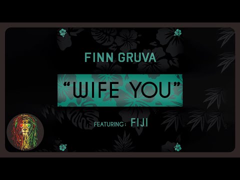 Finn Gruva - Wife You (Audio)