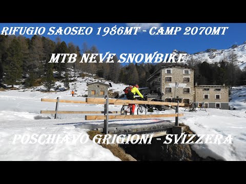 RIFUGIO SAOSEO HUTTE  VAL DA CAMP MT  2070  MTB NEVE da Poschiavo Grigioni-Svizzera