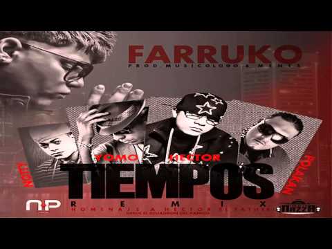 Farruko Ft Polakan, Yomo y Notty Tiempos [Official Remix](Reggaeton Full Lo Mas Nuevo)