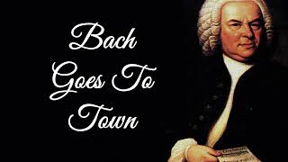 Alec Templeton: Bach Goes To Town - Benny Goodman.