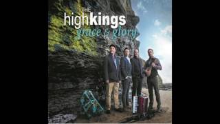 The High Kings - Follow Me up to Carlow