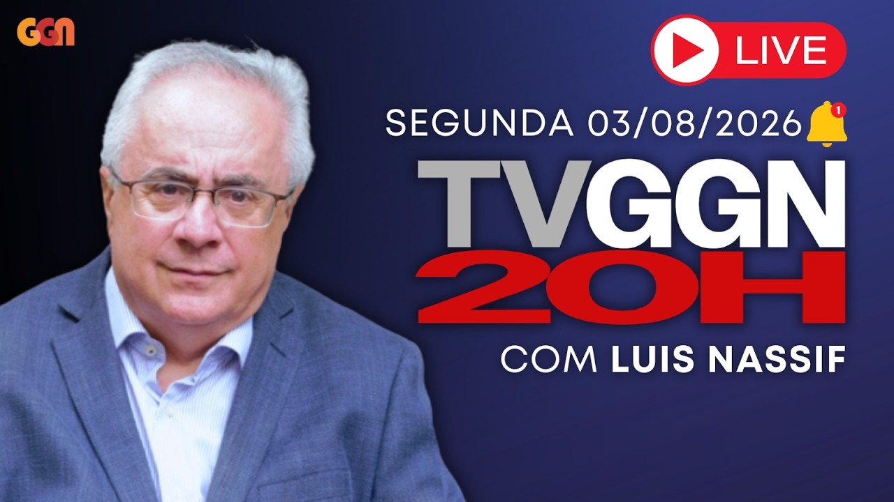 03/08 - AO VIVO - LUÍS NASSIF - TVGGN 20 HORAS
