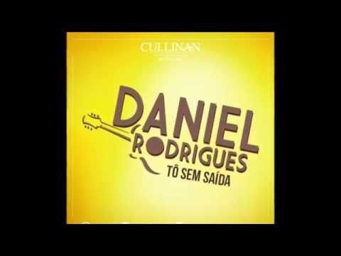 Tô sem saída - Daniel Rodrigues