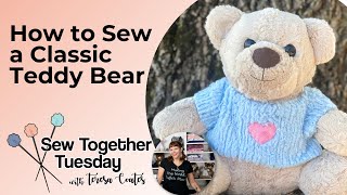 Sew Together Tuesday: How to Make a Teddy Bear Stuffed Animal with Cuddle®
