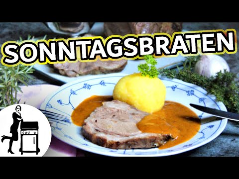 Sonntagsbraten - einfach & mit feiner Soße | Die Frau am Grill