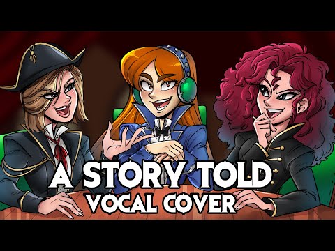 Count of Monte Cristo - A Story Told (Vocal cover) ft. @Elsie Lovelock and @annapantsu