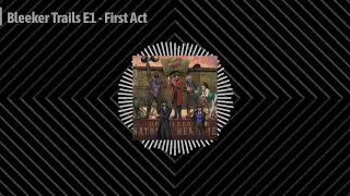Bleeker Trails E1 - First Act | Ain't Slayed Nobody