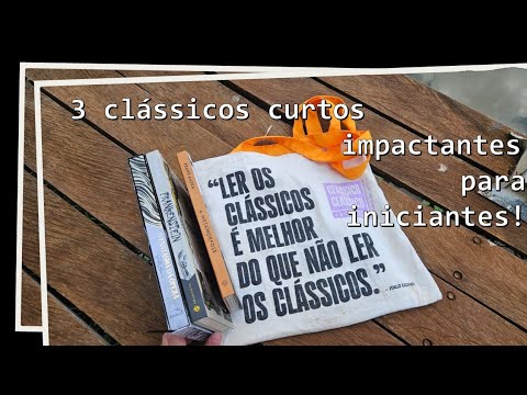 LI 3 CLÁSSICOS CURTOS, IMPRESSIONANTES E QUE REFLETEM SOBRE A HUMANIDADE - CLÁSSICOS PARA INICIANTES