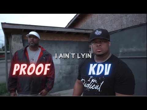KDV & Proof - I Ain’t Lyin’ (Music Video)