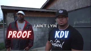 KDV and Proof - I Ain’t Lyin’ (Music Video)