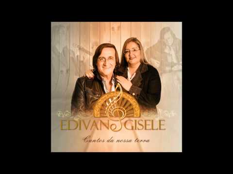 O Mais Importante é o verdadeiro amor  " Edivan e Gisele "