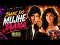 Jaane Do Mujhe Jaana Hai Remix Lata Mangeshkar Mohammed Aziz Amitabh Bachchan Meenakshi