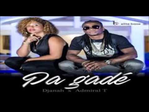 remix Admiral T Ft  Djanah   PA GADÉ by djbabyboss