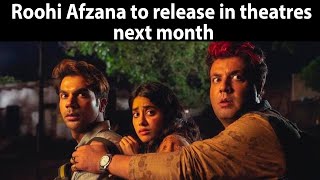 Roohi Afzana to release in theatres next month | Roohi Afzana Release Date | Bollyy TV