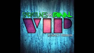 VIP - Sara Tunes - Ft FAINAL (Bouncy Version)