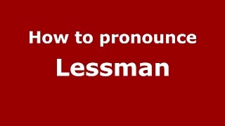 How to pronounce Lessman