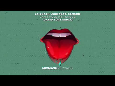 Laidback Luke feat. SXMSON - Can't Hold My Tongue (David Tort Remix)