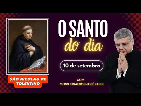 SANTO DO DIA - 10 DE SETEMBRO: SÃO NICOLAU DE TOLENTINO