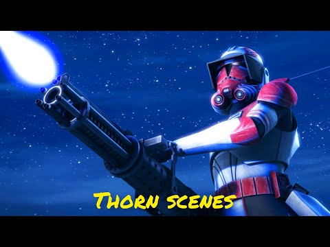 All Commander Thorn scenes - The Clone Wars