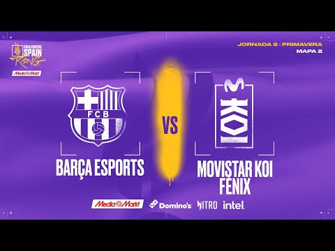 BARÇA ESPORTS VS MOVISTAR KOI FÉNIX - MAPA 2 - JORNADA 2 - CHALLENGERS SPAIN: RISING MEDIAMARKT SP