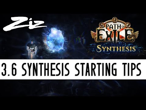 Ziz - 3.6 Path of Exile: Synthesis Starting Tips!