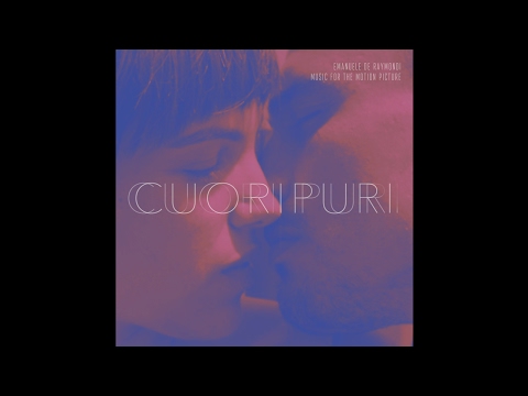 Roma Est - Emanuele de Raymondi -  CUORI PURI - SOUNDTRACK ("Pure Hearts")