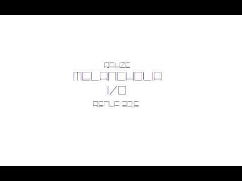 Rahze - MELANCHOLIA I/O - Miniteaser