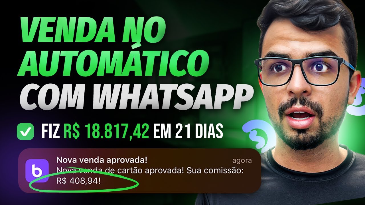 FUNIL DO WHATSAPP DE ALTA CONVERSÃO QUE VENDE NO AUTOMÁTICO | PASSO A PASSO