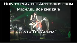 "Into The Arena" - Michael Schenker: How to play the mid section arpeggios