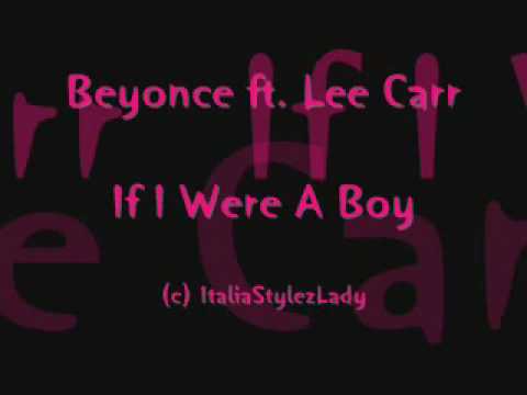 Beyonce ft. Lee Carr - If I Were A Boy