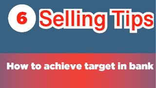 How to sell banking products || A to z knowledge || How to achieve target easily in any bank ||