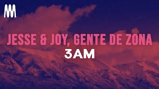 Jesse &amp; Joy, Gente de Zona - 3AM (Letra/Lyrics)