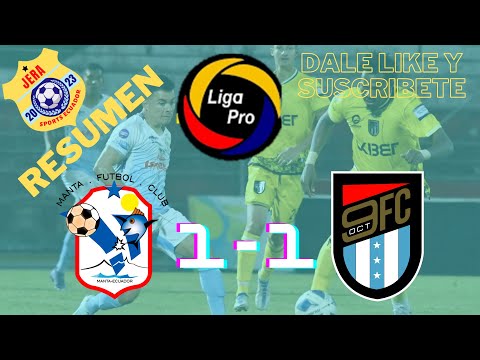 MANTA 1-1 NUEVE DE OCTUBRE LIGA PRO SERIE B ECUADOR 2023 FECHA 5 RESUMEN DEL PARTIDO