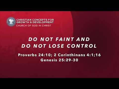 Bible Study "Do Not Faint And Lose Control" 5.19.20