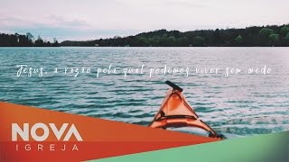 NOVA • Jesus, a razão pela qual podemos viver livres do medo • com Mauricio Fragale