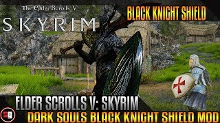 Skyrim: Dark Souls - Black Knight Shield V3 Mod