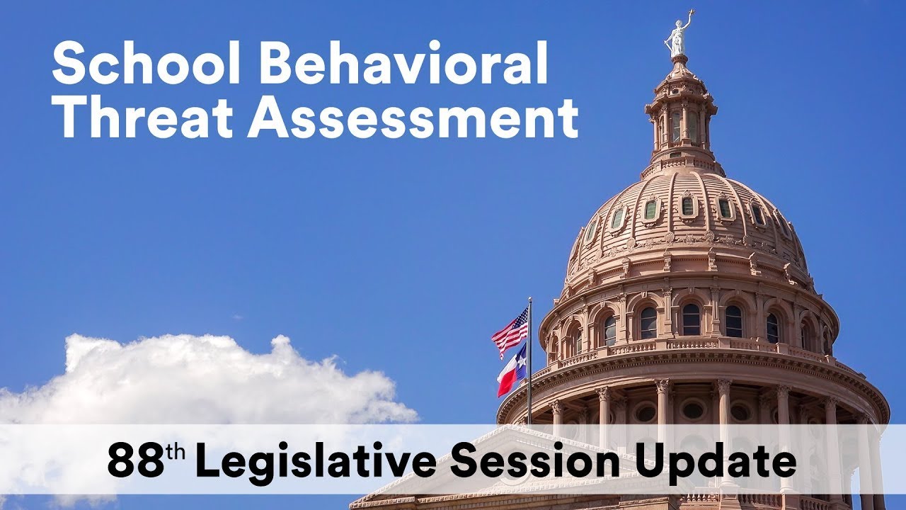School Behavioral Threat Assessment: 88th Legislative Session Update